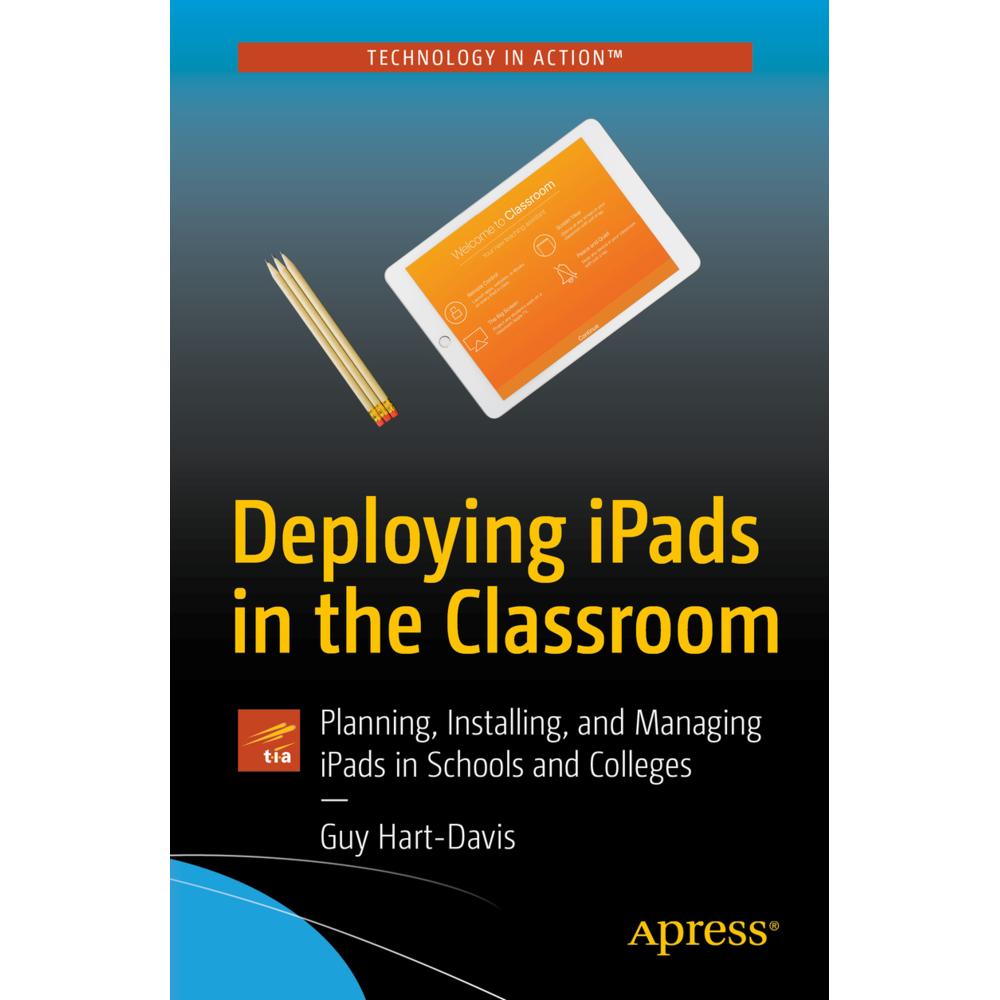 Deploying iPads in the Classroom, Fachbücher von Guy Hart-Davis