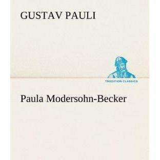 Paula Modersohn-Becker, Belletristik von Gustav Pauli