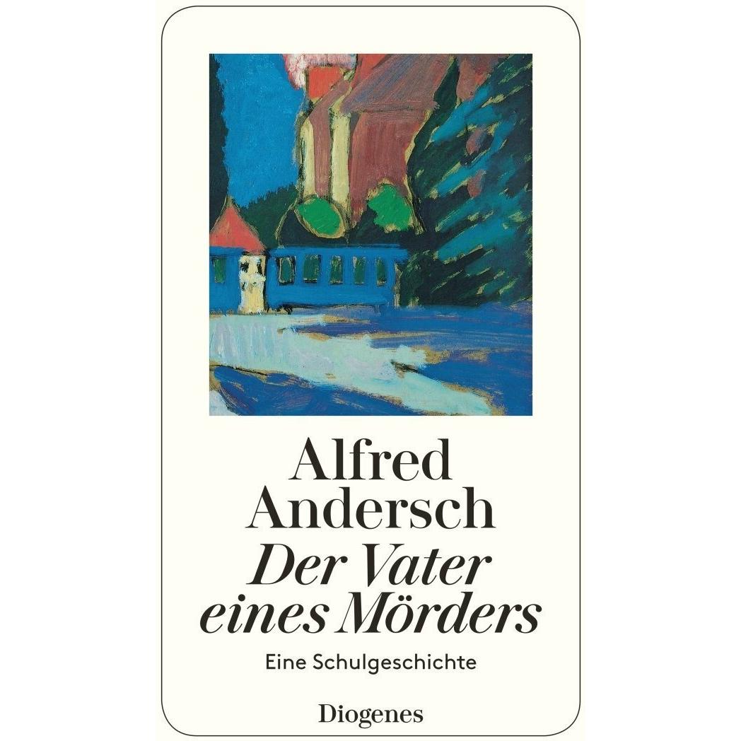 Vater eines Mörders, Belletristik von Alfred Andersch