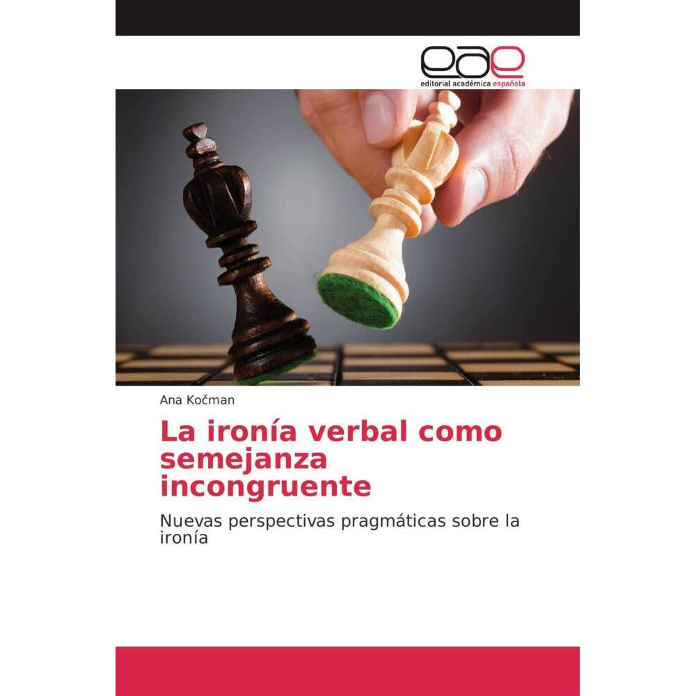 La ironía verbal como semejanza incongruente, Fachbücher