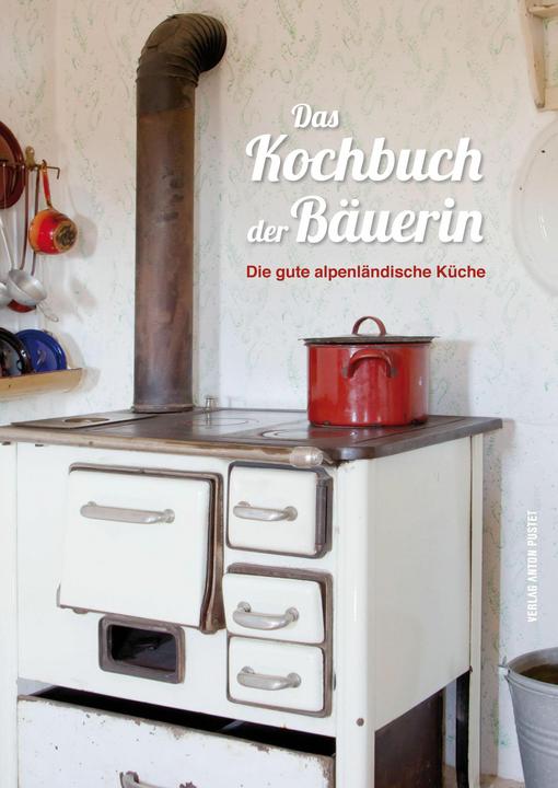 Das Kochbuch der Bäuerin (Deutsch, Nastasja Pircher, 2015)