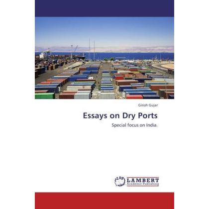 Essays on Dry Ports, Ratgeber von Girish Gujar
