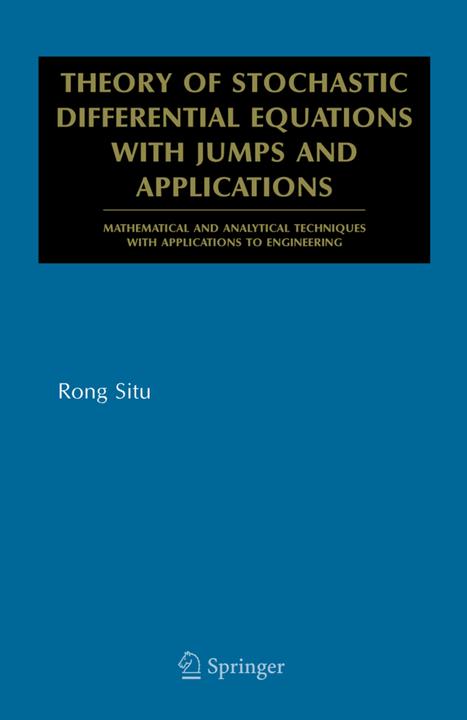 Theory of Stochastic Differential Equations with Jumps and Applications (Englisch, Rong Situ, 2010)