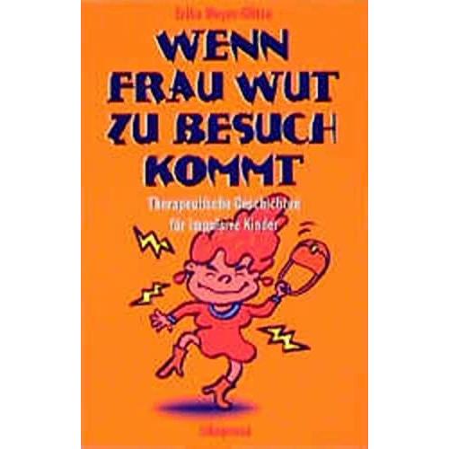 Wenn Frau Wut zu Besuch kommt, Fachbücher von Erika Meyer-Glitza, Mathias Hütter