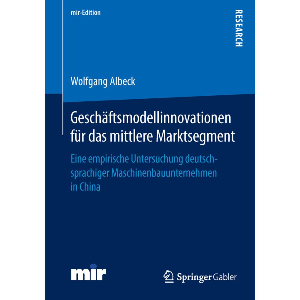 Geschäftsmodellinnovationen für das mittlere Marktsegment, Fachbücher von Wolfgang Albeck