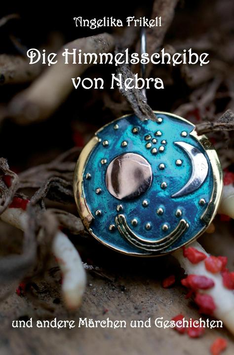 Die Himmelsscheibe von Nebra (Deutsch, 2015)