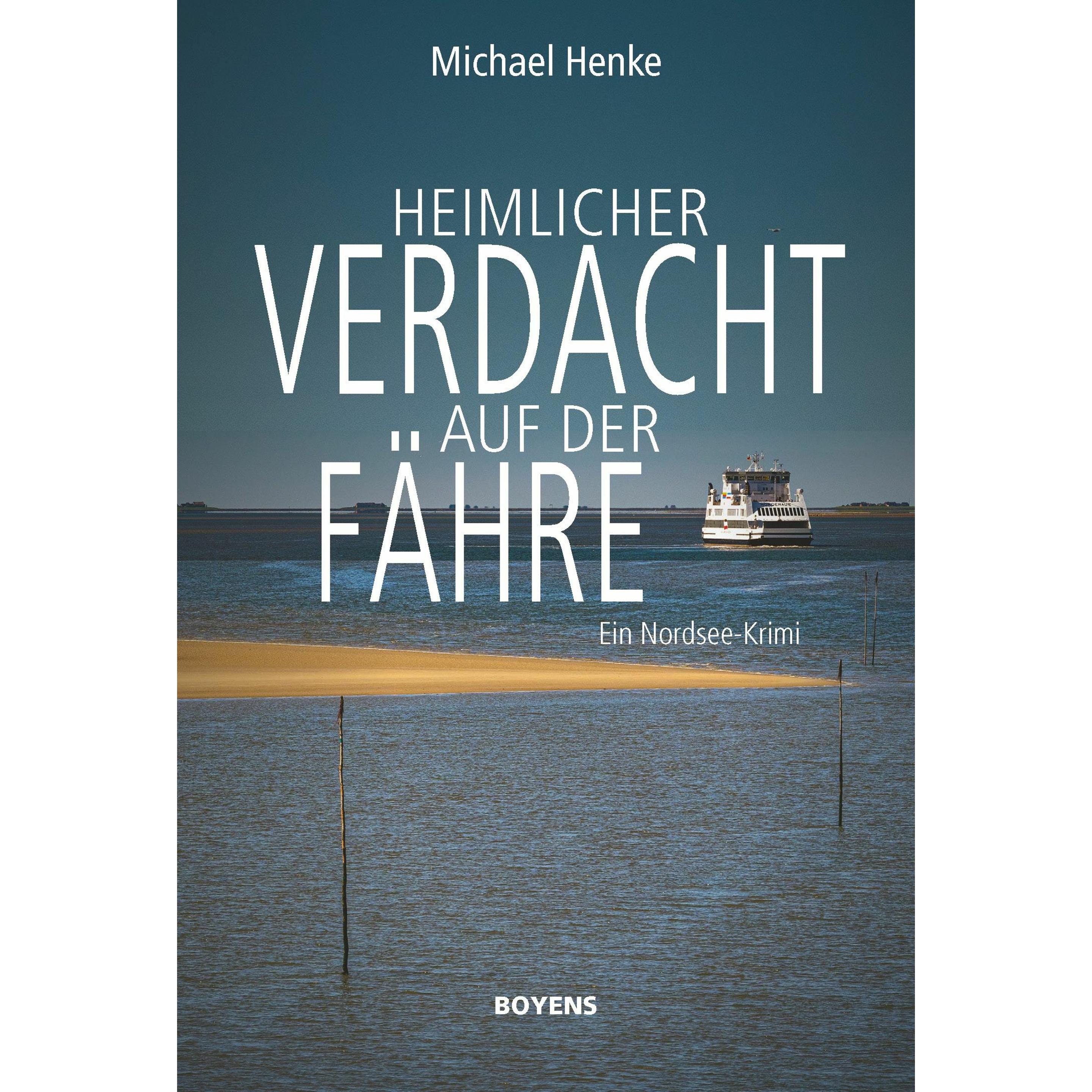 Heimlicher Verdacht auf der Fähre, Belletristik von Michael Henke