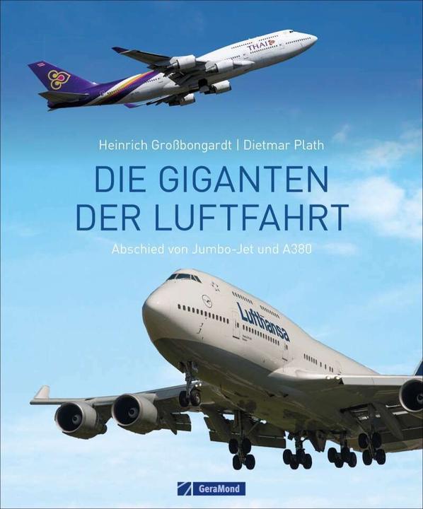 Actual product image Die Giganten der Luftfahrt (German, Dietmar Plath, Heinrich Grossbongardt, 2022)