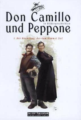Produktbild Don Camillo und Peppone in Bildergeschichten 01. Der Häuptling, der vom Himmel fiel (Deutsch, Alessandro Mainardi, Davide Barzi, Davide Lombardi Barzi, Eckart Schott, Giovannino Guareschi, Harald Sachse, Silvia Lombardi, Werner Maresta, 2013)