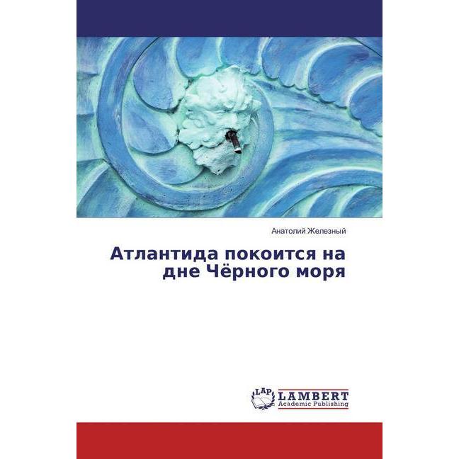Atlantida pokoitsya na dne Chjornogo morya, Fachbücher