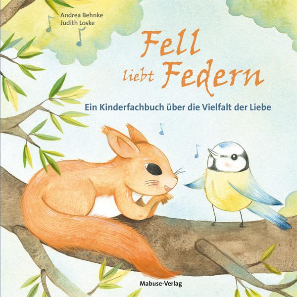 Fell liebt Federn, Kinderbücher von Judith Loske, Andrea Behnke