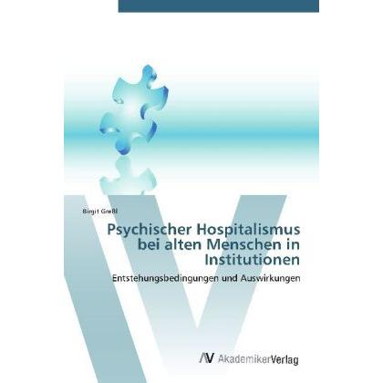 Psychischer Hospitalismus bei alten Menschen in Institutionen, Fachbücher
