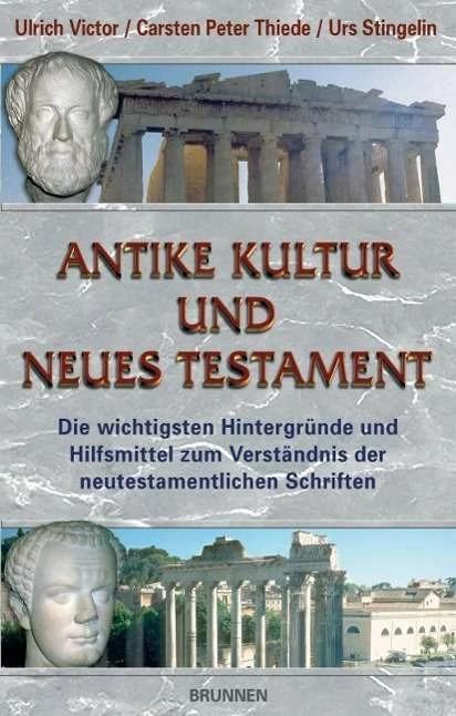 Actual product image Ancient Culture and New Testament (German, Carsten Peter Thiede, Urs Stingelin, Ulrich Victor, 2013)