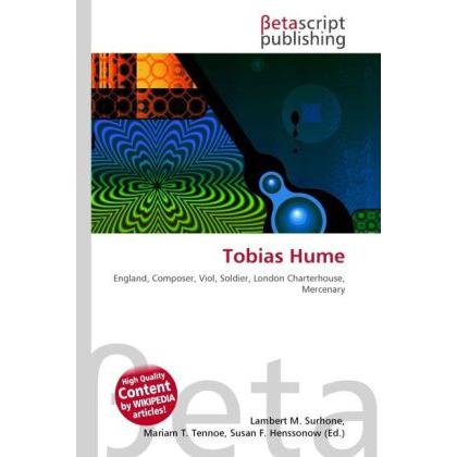 Tobias Hume, Fachbücher von Lambert M. Surhone, Miriam T. Timpledon, Susan F. Marseken
