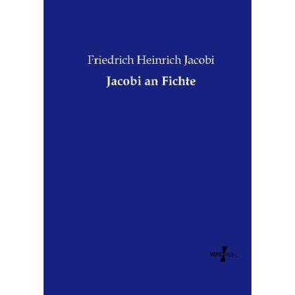 Jacobi an Fichte, Fachbücher von Friedrich Heinrich Jacobi