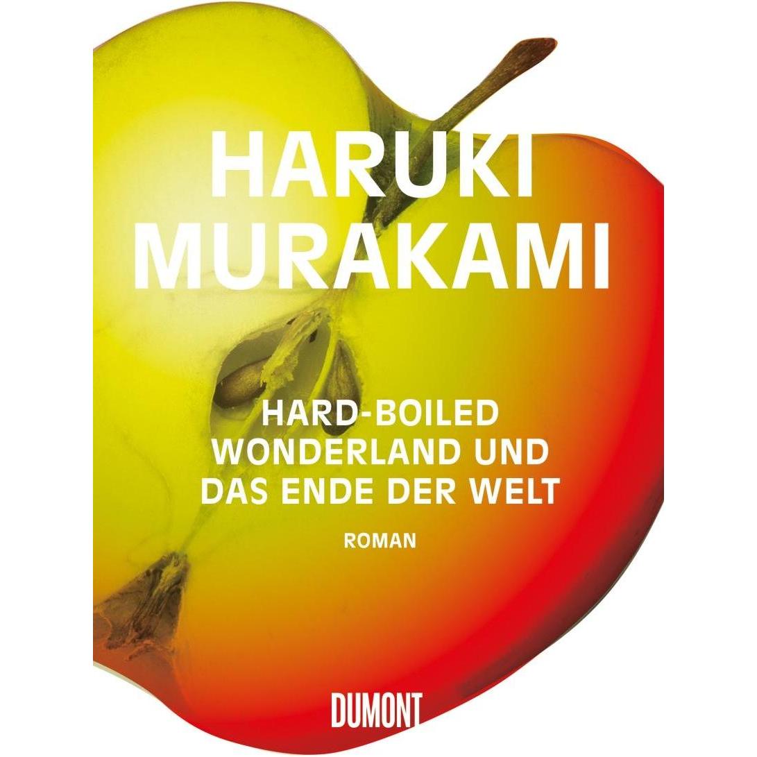 Hard-Boiled Wonderland und das Ende der Welt, Belletristik von Haruki Murakami