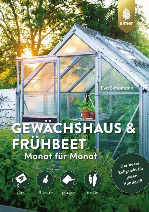 Actual product image Gewächshaus und Frühbeet Monat für Monat (German, Eva Schumann, 2022)