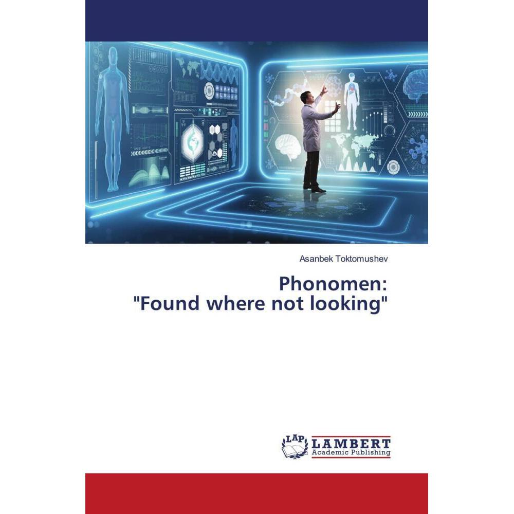 Phonomen: 'Found where not looking', Fachbücher von Asanbek Toktomushev
