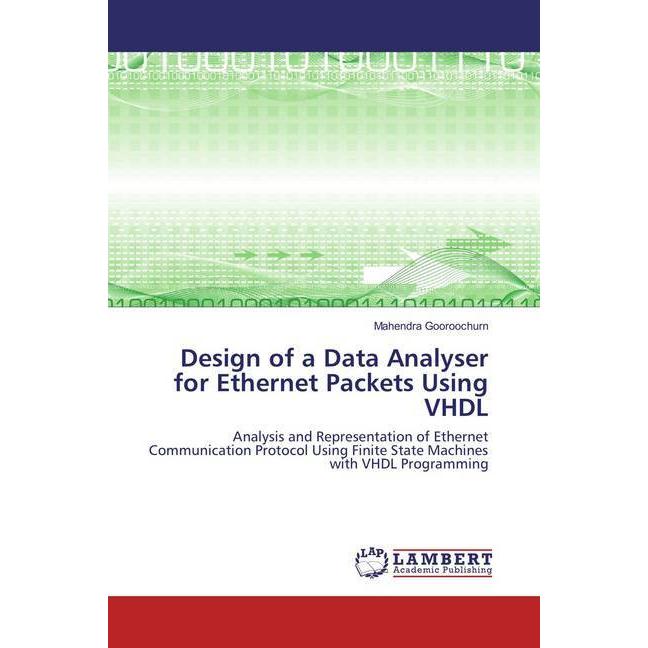 Design of a Data Analyser for Ethernet Packets Using VHDL, Fachbücher