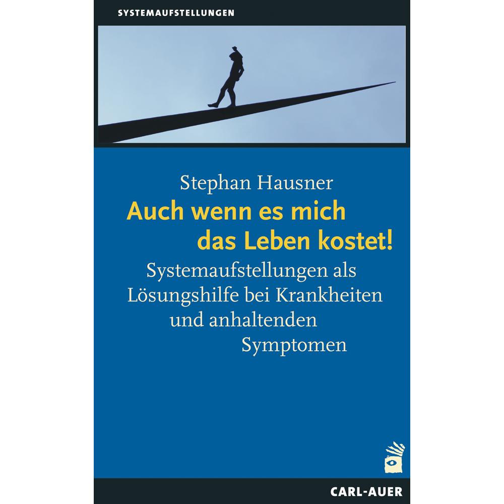 Auch wenn es mich das Leben kostet!, Fachbücher von Stephan Hausner