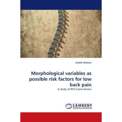 Morphological variables as possible risk factors for low back pain, Fachbücher von Estelle Watson