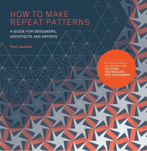 Produktbild How to Make Repeat Patterns (Englisch, Paul Jackson, 2018)