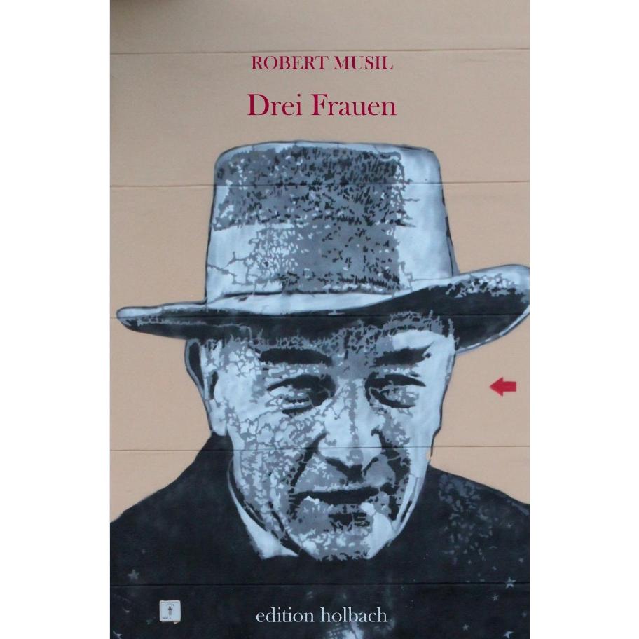 Drei Frauen, Belletristik von Robert Musil