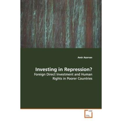 Investing in Repression?, Fachbücher von Amir Azarvan