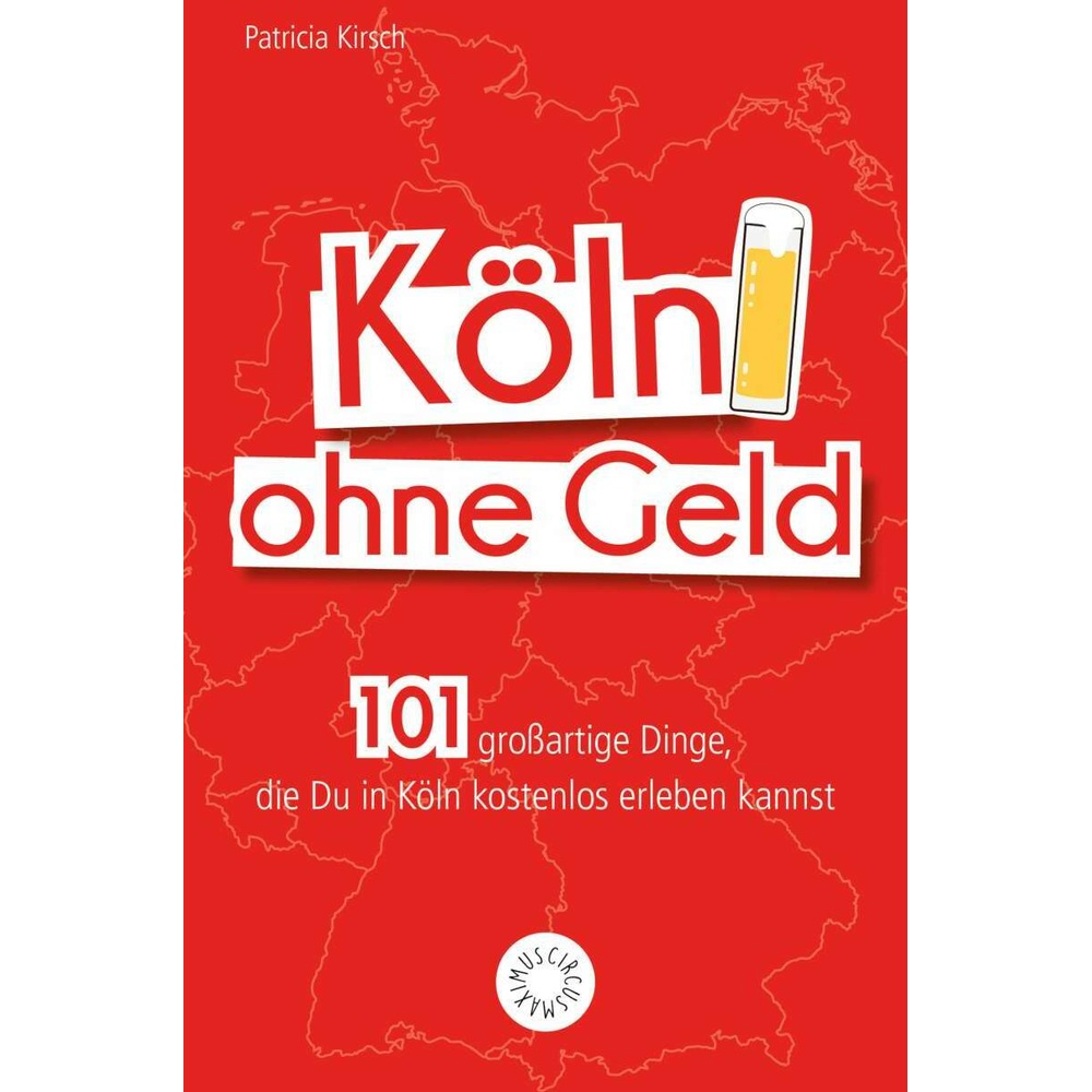 Köln ohne Geld, Ratgeber von Patricia Kirsch