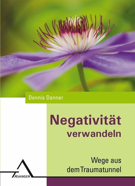 Produktbild Negativität verwandeln (Deutsch, Dennis Danner, 2017)