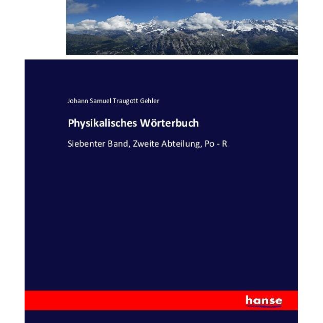 Physikalisches Wörterbuch, Fachbücher von Johann Samuel Traugott Gehler