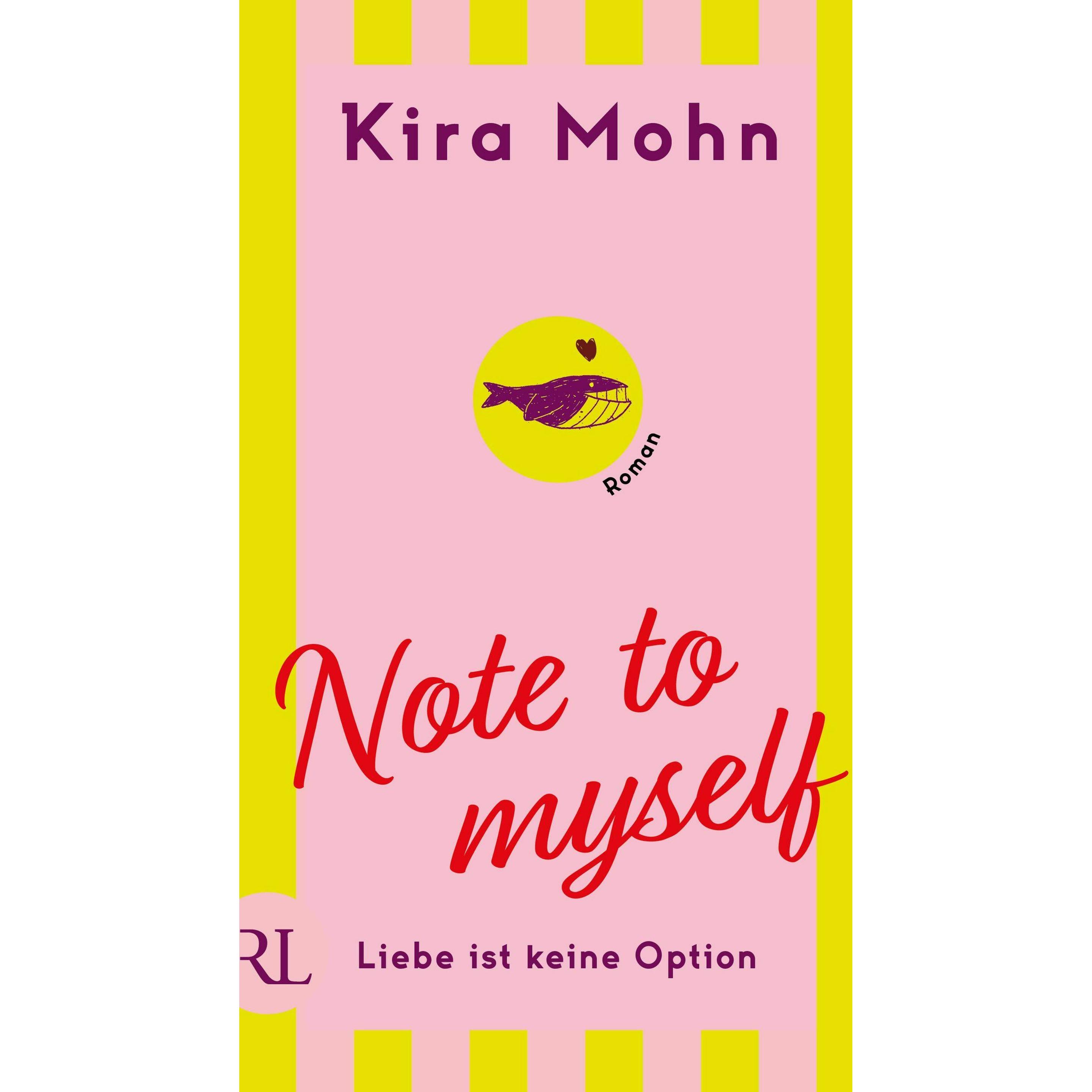 Note to myself: Liebe ist keine Option, Belletristik von Kira Mohn
