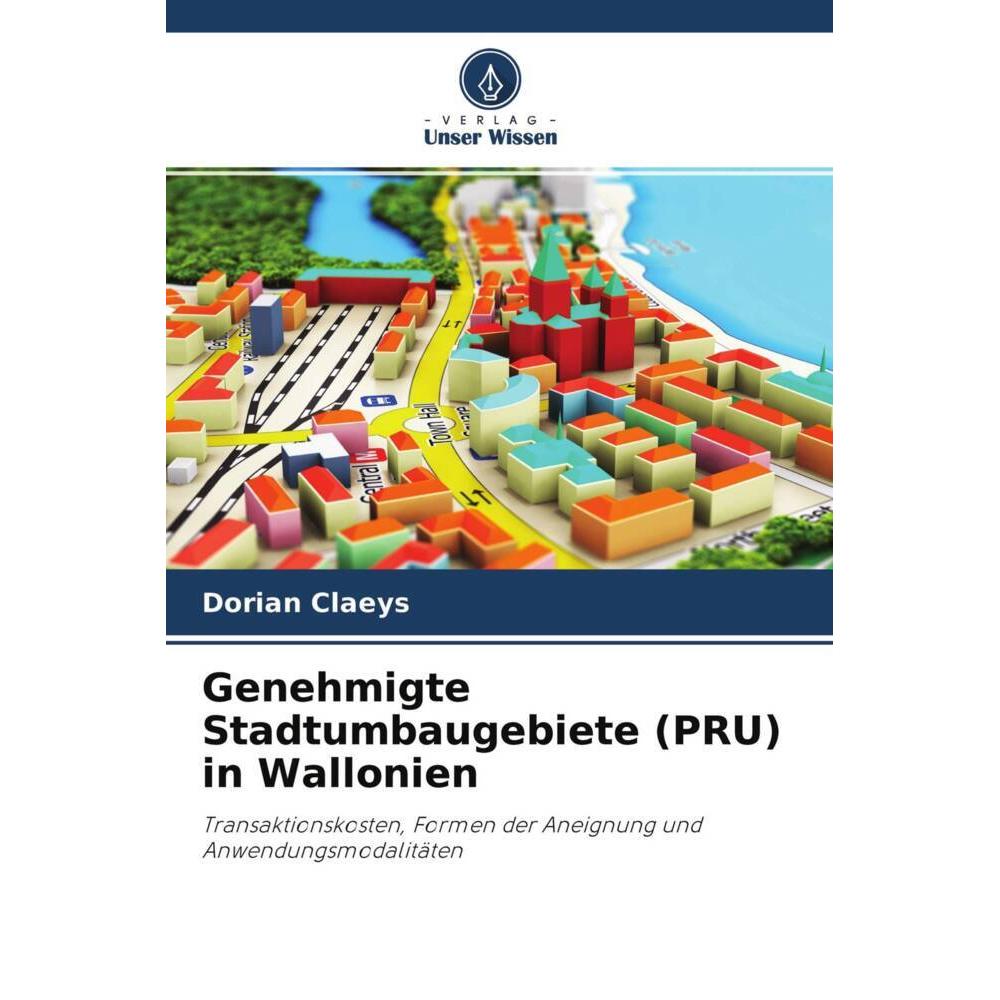 Genehmigte Stadtumbaugebiete (PRU) in Wallonien, Fachbücher von Dorian Claeys