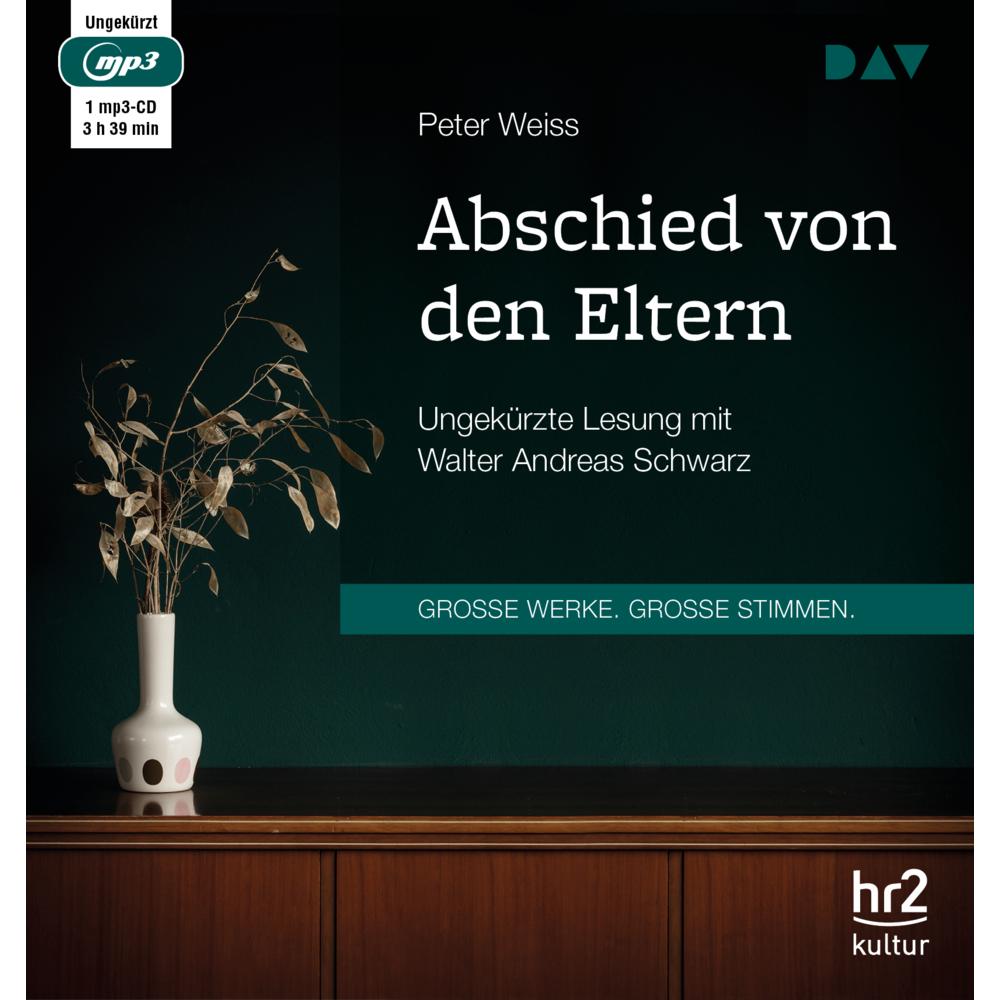 Abschied von den Eltern, Hörbücher von Walter Andreas Schwarz, Peter Weiss
