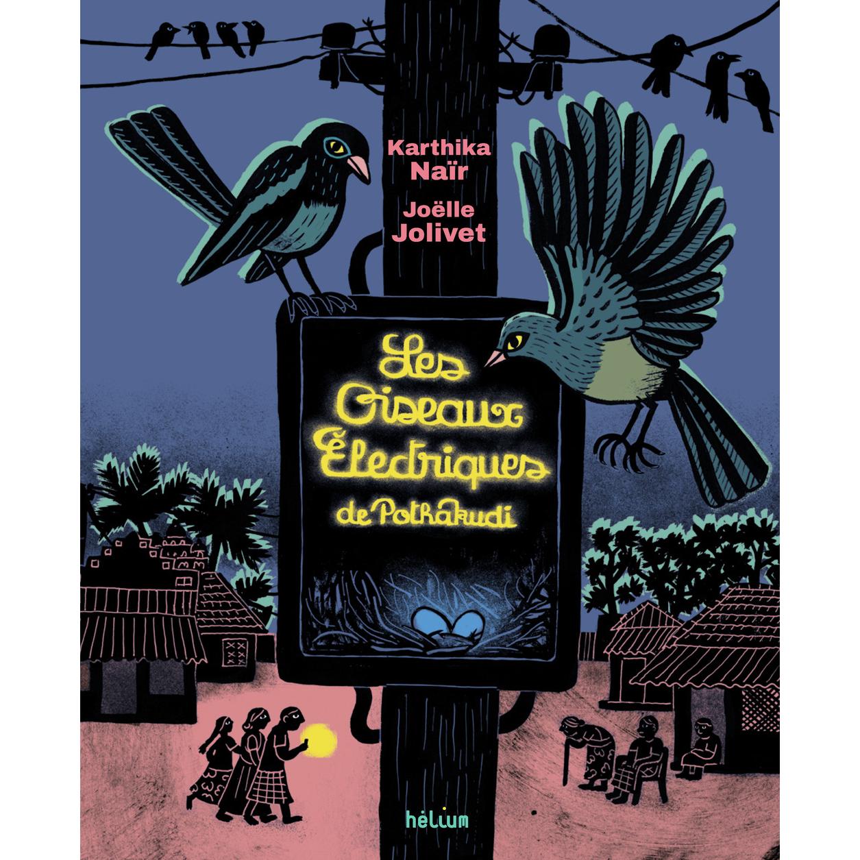 Naïr:Oiseaux électriques, Belletristik von Karthika Naïr