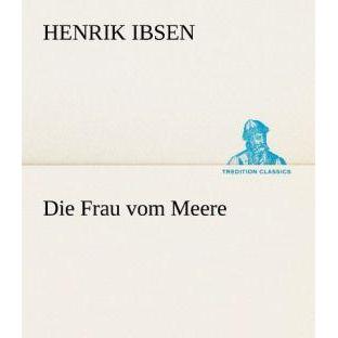 Die Frau vom Meere, Belletristik von Henrik Ibsen