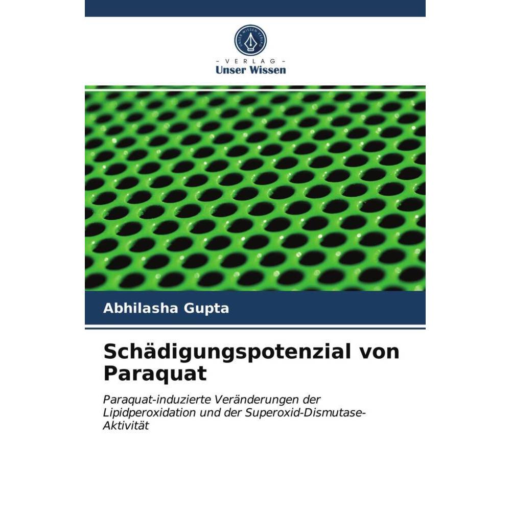Schädigungspotenzial von Paraquat, Fachbücher von Abhilasha Gupta