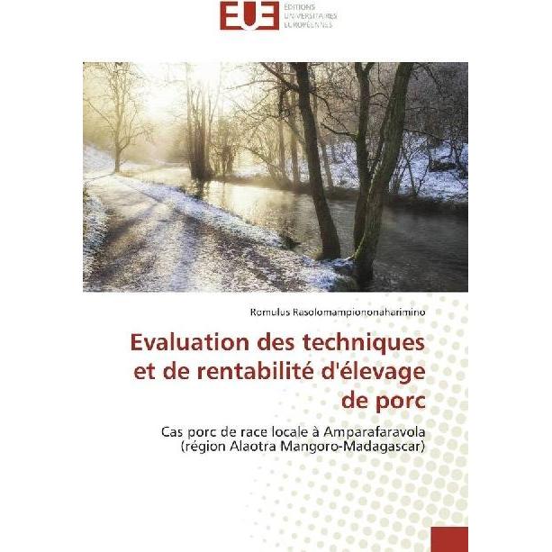Evaluation des techniques et de rentabilité d'élevage de porc, Fachbücher von Romulus Rasolomampiononaharimino