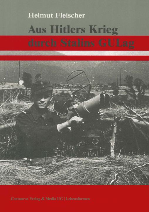 Produktbild Aus Hitlers Krieg durch Stalins GULag (Deutsch, Helmut Fleischer, 2010)