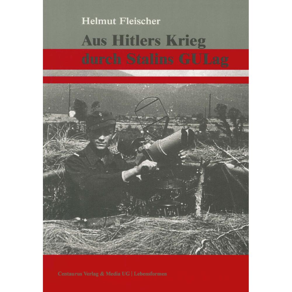 Aus Hitlers Krieg durch Stalins GULag, Sachbücher