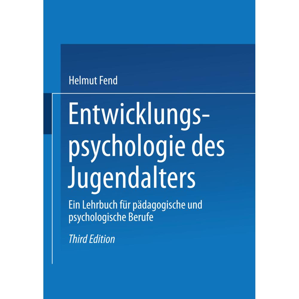 Entwicklungspsychologie des Jugendalters, Fachbücher von Helmut Fend