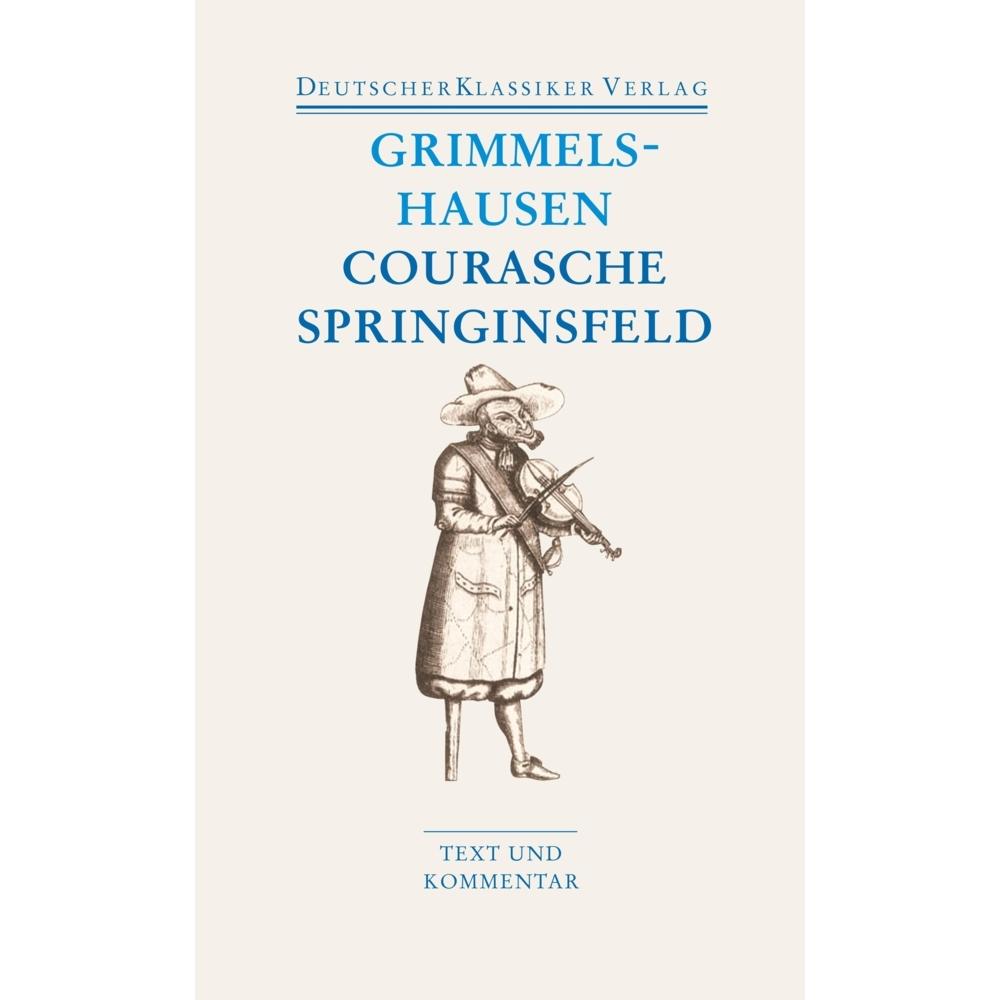 Courasche / Springinsfeld / Wunderbarliches Vogelnest I und II / Rathstübel Plutonis, Belletristik von Hans Jacob Christ...