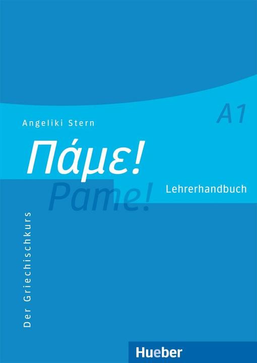 Produktbild Pame! A1. Lehrerhandbuch (Deutsch, Griechisch, Angeliki Stern, 2010)