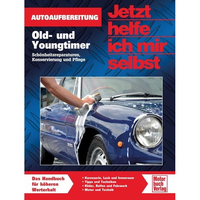 Autoaufbereitung. Old- und Youngtimer optimal gepflegt, Ratgeber von Dieter Korp