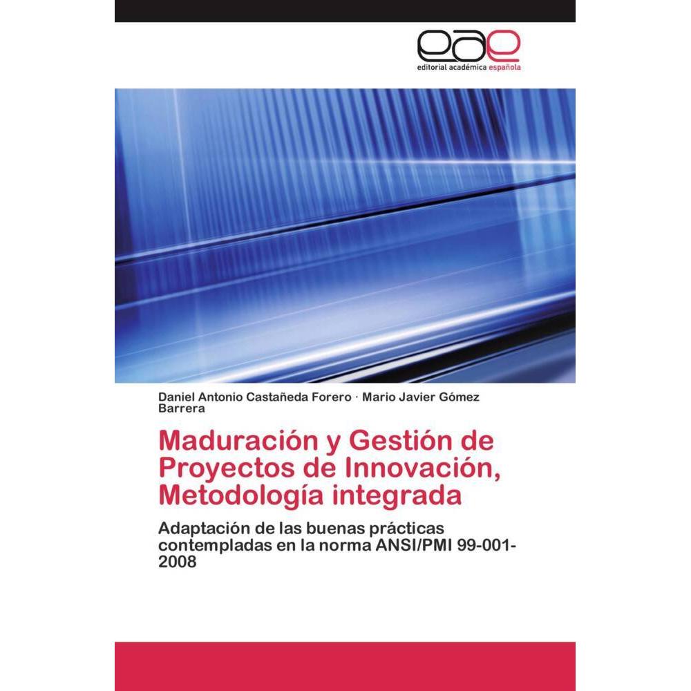 Maduración y Gestión de Proyectos de Innovación, Metodología integrada, Fachbücher