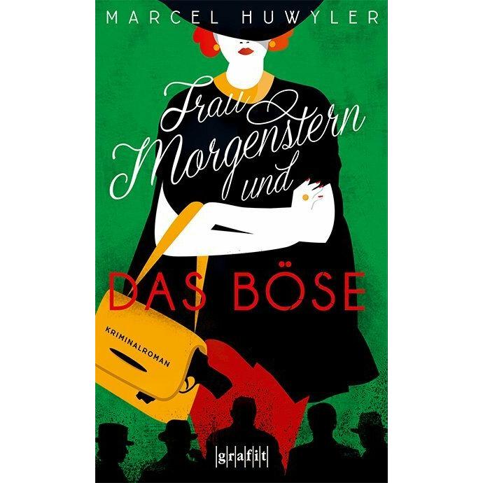 Frau Morgenstern und das Böse, Belletristik von Marcel Huwyler