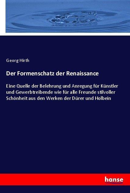 Produktbild Der Formenschatz der Renaissance (Deutsch, Georg Hirth, 2016)