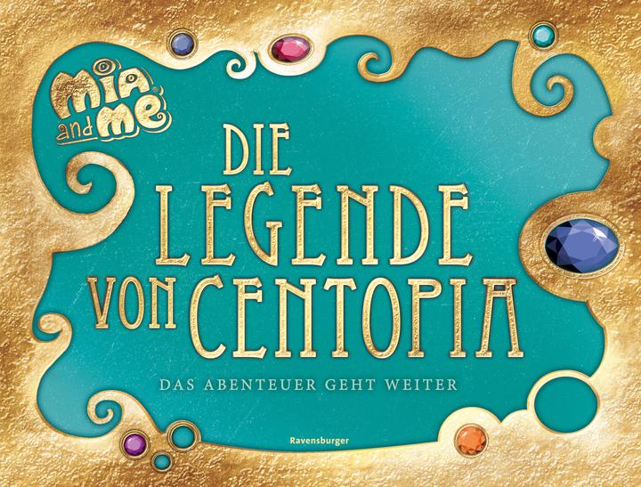 Actual product image Ravensburger Mia and me: Die Legende von Centopia (German, Karin Pütz, 2023)