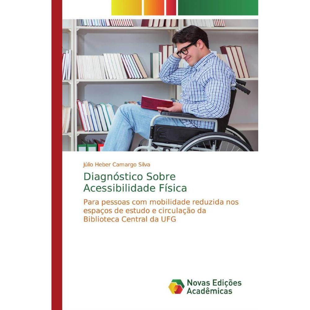 Diagnóstico Sobre Acessibilidade Física, Fachbücher von Júlio Heber Camargo Silva