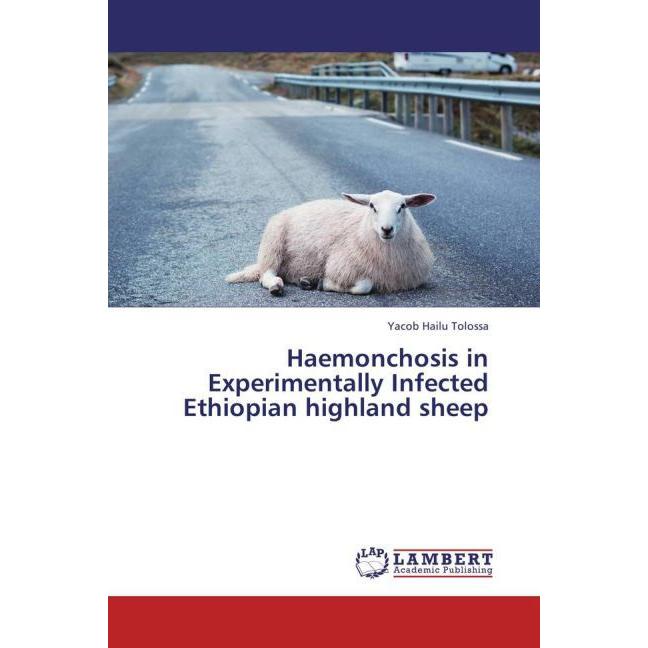 Haemonchosis in Experimentally Infected Ethiopian highland sheep, Fachbücher